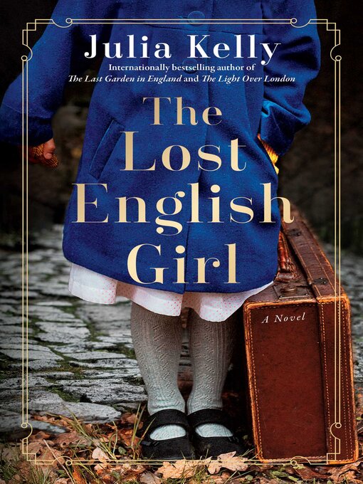 Title details for The Lost English Girl by Julia Kelly - Available